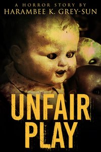 Unfair Play - Harambee K. Grey-Sun - ebook