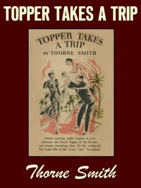 Topper Takes a Trip - Thorne Smith - ebook