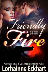 Friendly Fire - Lorhainne Eckhart - ebook