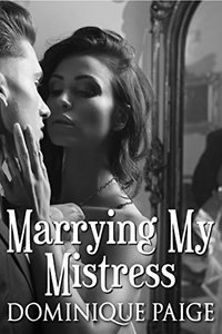 Marrying My Mistress - Dominique Paige - ebook