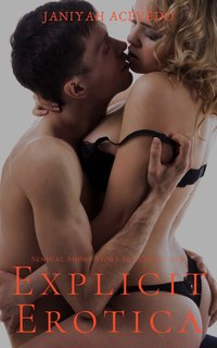 Explicit Erotica - Janiyah Acevedo - ebook
