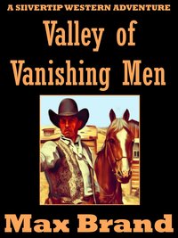 Valley of Vanishing Men - Max Brand - ebook