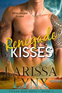 Renegade Kisses - Larissa Lynx - ebook