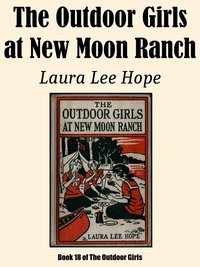 The Outdoor Girls at New Moon Ranch - Laura Lee Hope - ebook