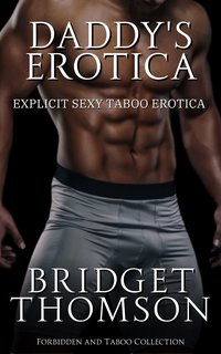 Daddy’s Erotica - Bridget Thomson - ebook