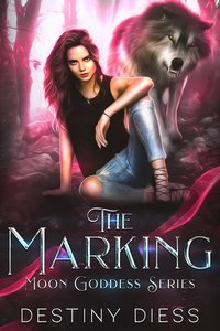 The Marking - Destiny Diess - ebook