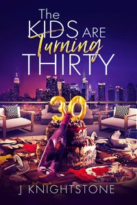 The Kids Are Turning Thirty - J Knightstone - ebook
