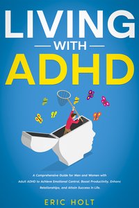 Living With ADHD - Eric Holt - ebook