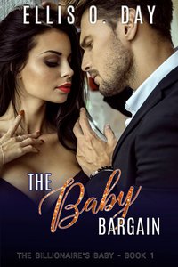 The Baby Bargain - Ellis O. Day - ebook
