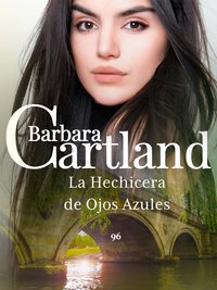 La Hechicera de Ojos Azules - Barbara Cartland - ebook
