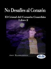 No Desafíes Al Corazón - Amy Blankenship - ebook