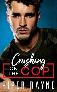 Crushing on the Cop - Piper Rayne - ebook