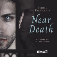 Near Death. Power of the Blood World. Book 2 - Nancy Kilpatrick - audiobook