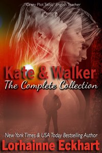 Kate & Walker The Complete Collection - Lorhainne Eckhart - ebook