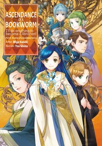 Ascendance of a Bookworm: Part 5 Volume 6 - Miya Kazuki - ebook