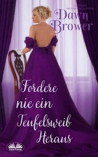 Fordere Nie Ein Teufelsweib Heraus - Dawn Brower - ebook