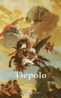 Delphi Complete Works of Giovanni Battista Tiepolo Illustrated - Giovanni Battista Tiepolo - ebook