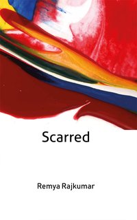 Scarred - Remya Rajkumar - ebook