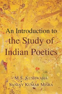 An Introduction to the Study of Indian Poetics - M.S. Kushwaha - ebook