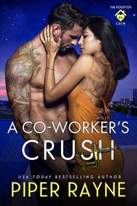A Co-worker's Crush - Piper Rayne - ebook