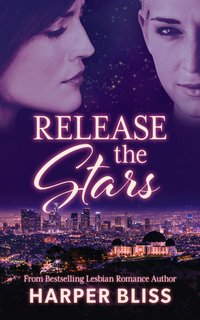Release the Stars - Harper Bliss - ebook