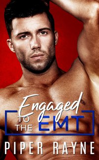Engaged to the Emt - Piper Rayne - ebook