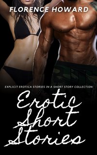 Erotic Short Stories - Florence Howard - ebook