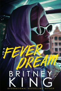 Fever Dream - Britney King - ebook