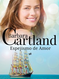 Espejismo de Amor - Barbara Cartland - ebook