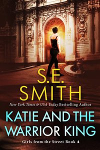 Katie and the Warrior King - S.E. Smith - ebook