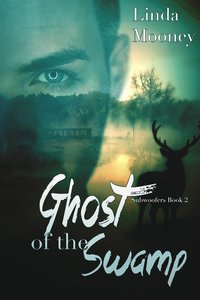 Ghost of the Swamp - Linda Mooney - ebook