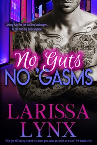 No Guts, No Gasms - Larissa Lynx - ebook