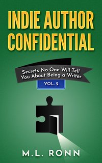 Indie Author Confidential 2 - M.L. Ronn - ebook