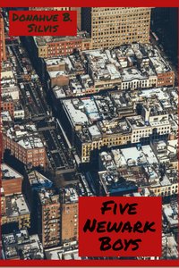 Five Newark Boys - DONAHUE SILVIS - ebook