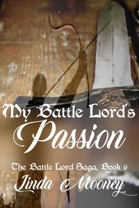 My Battle Lord’s Passion - Linda Mooney - ebook