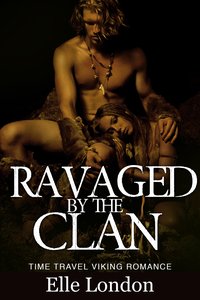 Ravaged By The Clan - Elle London - ebook
