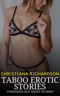 Taboo Erotic Stories - Christiana Richardson - ebook