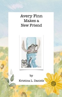 Avery Finn Makes a New Friend - Kristina L. Daniels - ebook