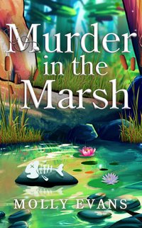 Murder In The Marsh - Molly Evans - ebook