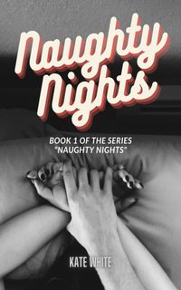 Naughty Nights - Kate White - ebook