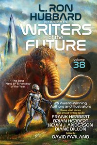 L. Ron Hubbard Presents Writers of the Future Volume 38 - L. Ron Hubbard - ebook