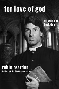 For Love of God - Robin Reardon - ebook