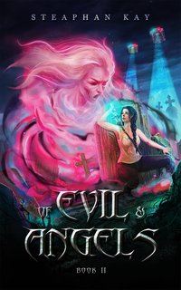 Of Evil and Angels - Steaphan Kay - ebook
