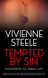 Tempted By Sin - Succumbing to Taboo Lust - Vivienne Steele - ebook