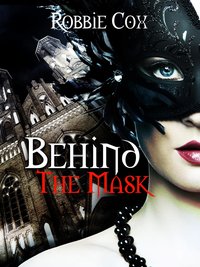 Behind the Mask - Robbie Cox - ebook