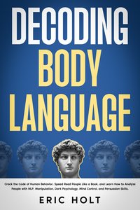 Decoding Body Language - Eric Holt - ebook