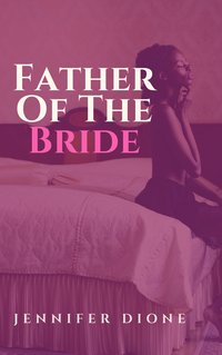 Father of the Bride - Jennifer Dione - ebook