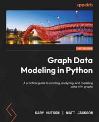 Graph Data Modeling in Python - Gary Hutson - ebook