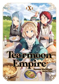 Tearmoon Empire: Volume 10 - Nozomu Mochitsuki - ebook