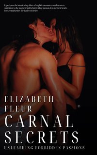 Carnal Secrets - Elizabeth Fleur - ebook